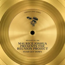 Yeah Get Down (E-Smoove Yeah Dub) [Maurice Joshua Presents The Reunion Project]