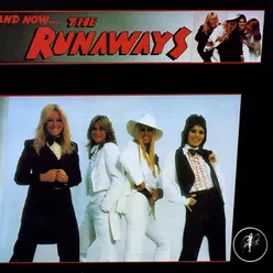 And Now? The Runaways