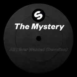 All I Ever Wanted (Devotion) Mystery Remix