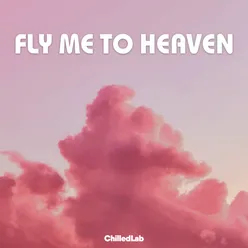 Fly Me To Heaven