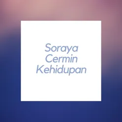 Soraya Cermin Kehidupan