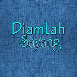 Diamlah Sayang