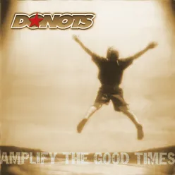 Amplify the Good Times