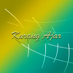 Kurang Ajar