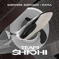 SURVIVOR SURVIVOR / MAMA