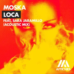 Loca (feat. Sara Jaramillo) Acoustic Mix