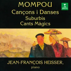 Mompou: Cançons i Danses, Suburbis & Cants Màgics