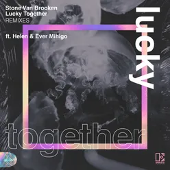 Lucky Together (feat. Helen & Ever Mihigo) Rivo Remix