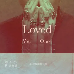 Loved You Once