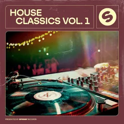 House Classics, Vol. 1 (Presented by Spinnin' Records)