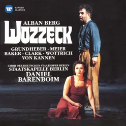 Berg: Wozzeck, Op. 7, Act I, Scene 1: "Wozzeck, Er ist ein guter Mensch" (Hauptmann, Wozzeck)