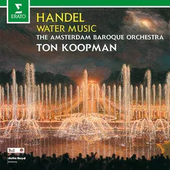 Handel: Water Music, Suite No. 3 in G Major, HWV 350: II. Rigaudons I & II