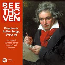 Beethoven: Polyphonic Italian Songs, WoO 99: No. 11a, Fra tutte le pene (First Version, Rev. Salieri)