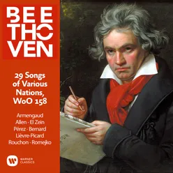 Beethoven: 29 Songs of Various Nations, WoO 158: No. 2, Horch auf, mein Liebchen