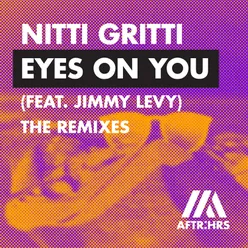 Eyes On You (feat. Jimmy Levy) The Remixes