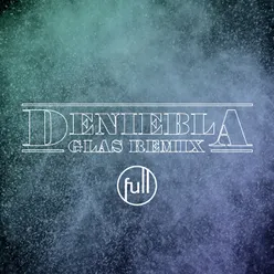 Deniebla GLAS Remix