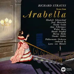 Strauss: Arabella, Op. 79, Act II: "Sie wollen mich heiraten" (Arabella, Mandryka)