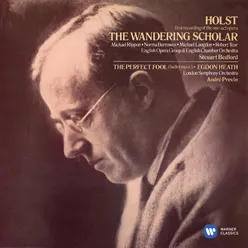 Holst: The Wandering Scholar, Ballet from The Perfect Fool & Egdon Heath