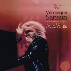 Avec vous, Véronique Sanson chante Michel Berger (Live) Remastérisé en 2008