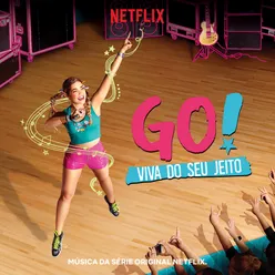 Go! Viva Do Seu Jeito (Soundtrack from the Netflix Original Series)