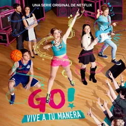 Go! Vive A Tu Manera (Soundtrack from the Netflix Original Series) - EP