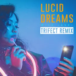 Lucid Dreams Trifect Remix