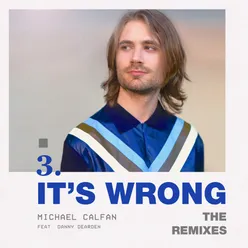 It's Wrong (feat. Danny Dearden) The Remixes