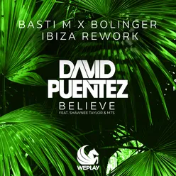 Believe (feat. Shawnee Taylor & MTS) Basti M x Bolinger Ibiza Rework