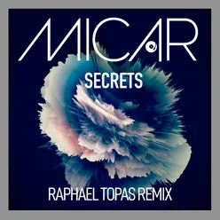 Secrets Raphael Topas Remix