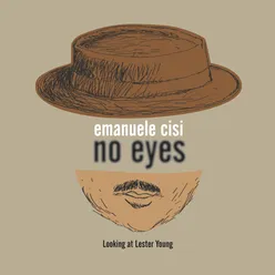 No Eyes: Looking at Lester Young