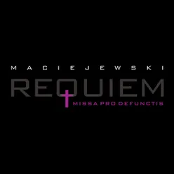 Requiem. Missa Pro Defunctis: I. Oratio