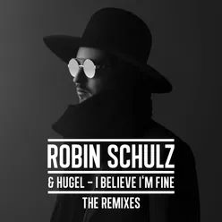 I Believe I'm Fine The Remixes