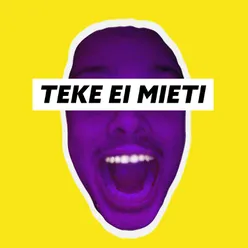 Teke ei mieti