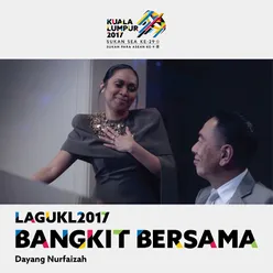 Bangkit Bersama (Theme Song Kuala Lumpur 2017 Sukan SEA)