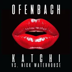 Katchi Ofenbach vs. Nick Waterhouse