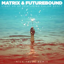 Light Us Up (feat. Calum Scott) Nick Talos Remix