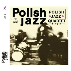 Polish Jazz Quartet Polish Jazz vol. 3