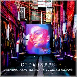 Cigarette (feat. Madcon & Julimar Santos)