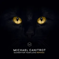 Sucker for Your Love Extended Mix