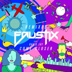 Come Closer (feat. David Jay) KickRaux Remix