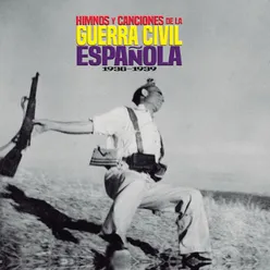 Himnos y Canciones de la Guerra Civil Española 1936-1939