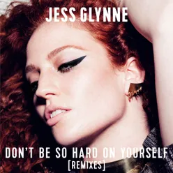 Don't Be so Hard on Yourself Remixes