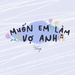 Muốn Em Làm Vợ Anh (Beat)