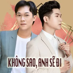 Không Sao, Anh Sẽ Đi