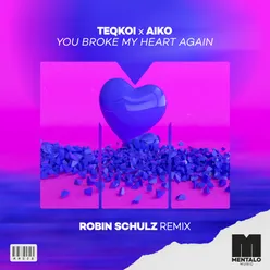 You Broke My Heart Again Robin Schulz Remix