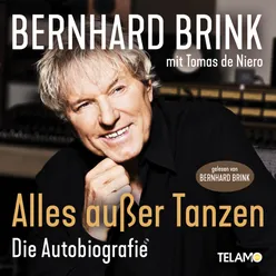 Bernhard Brink: Alles außer Tanzen (Die Autobiografie)