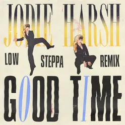 Good Time Low Steppa Remix