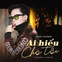 Ai Hiểu Cho Tôi