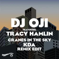 Cranes In The Sky (feat. Tracy Hamlin) KDA Remix Edit