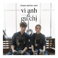 Vì Anh Là Gu Chị